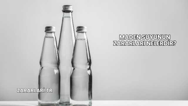 Maden Suyunun Zararları Nelerdir?