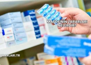 Matofinin Zararları Nelerdir?