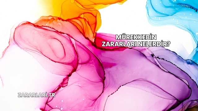 Mürekkebin Zararları Nelerdir?