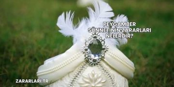 Peygamber Sünnetinin Zararları Nelerdir?