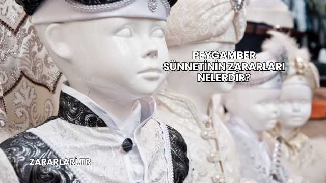Peygamber Sünnetinin Zararları Nelerdir?