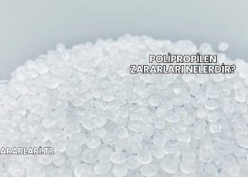Polipropilen Zararları Nelerdir?