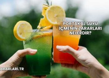 Portakal Suyu İçmenin Zararları Nelerdir?