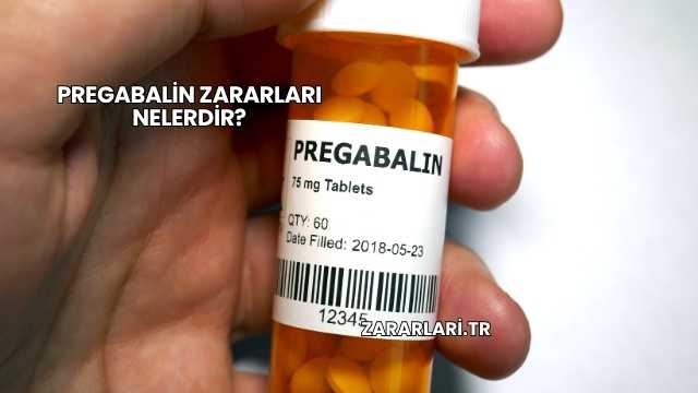 Pregabalin Zararları Nelerdir?