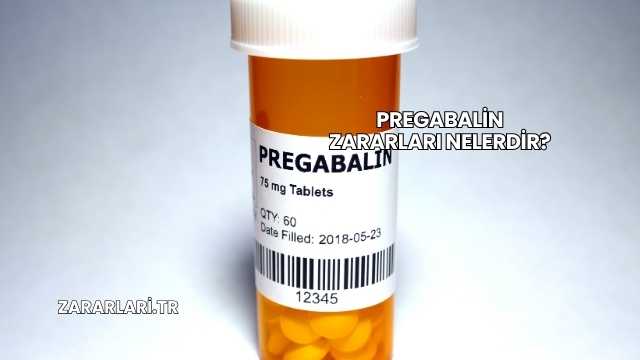 Pregabalin Zararları Nelerdir?