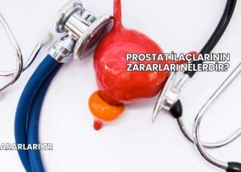 Prostat İlaçlarının Zararları Nelerdir?