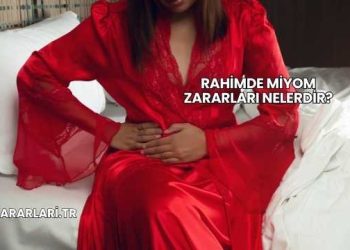 Rahimde Miyom Zararları Nelerdir?