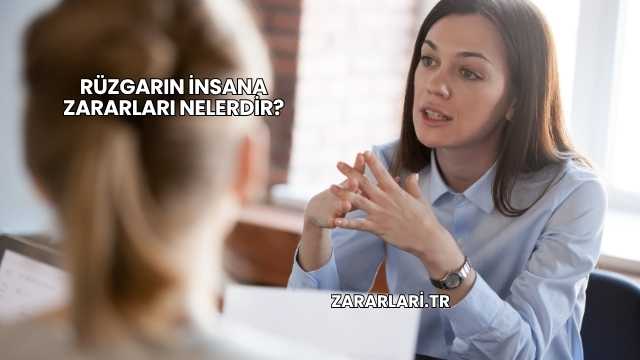 Rüzgarın İnsana Zararları Nelerdir?