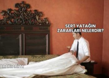 Sert Yatağın Zararları Nelerdir?