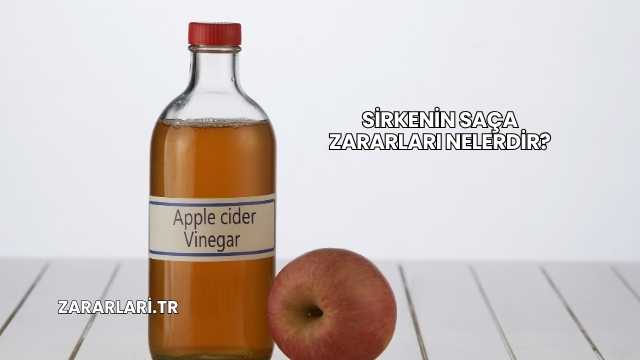 Sirkenin Saça Zararları Nelerdir?