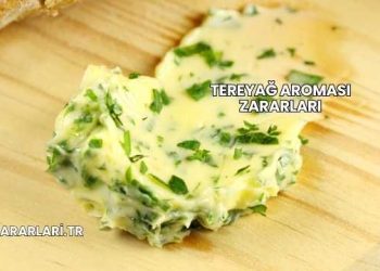 Tereyağ Aroması Zararları