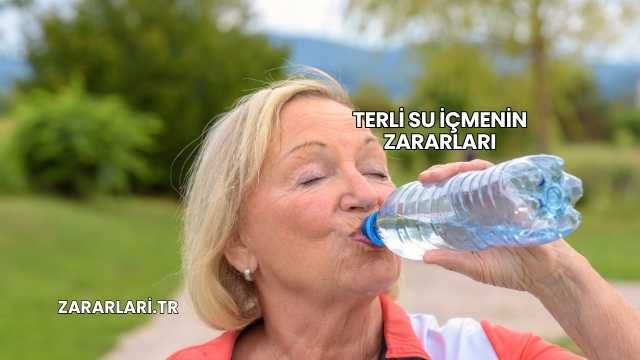 Terli Su İçmenin Zararları