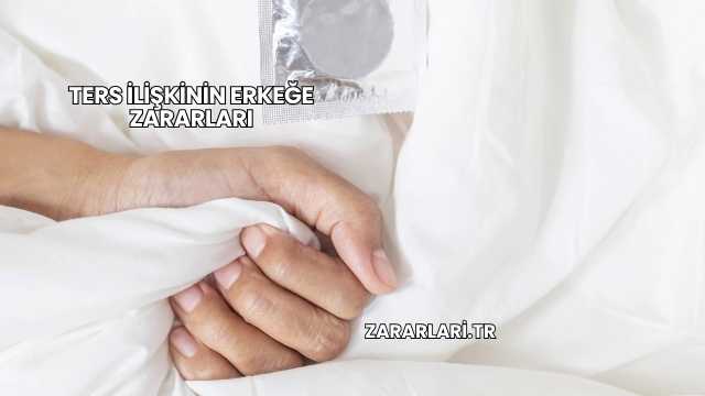 Ters İlişkinin Erkeğe Zararları