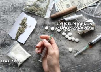 Uyuşturucunun Sağlığa Zararları