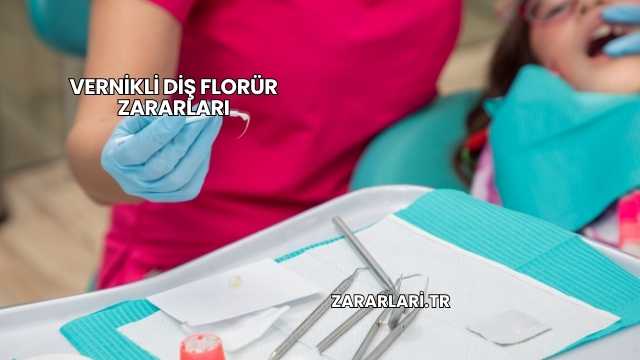 Vernikli Diş Florür Zararları