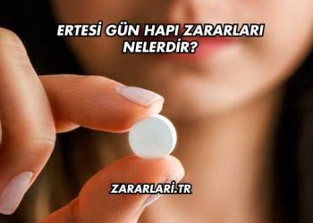 Ertesi Gün Hapı Zararları Nelerdir?