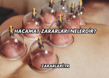Hacamat Zararları Nelerdir?