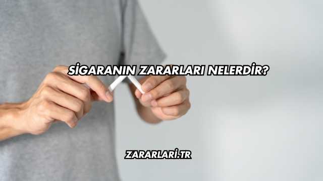 Sigaranın Zararları Nelerdir