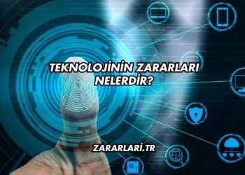 Teknolojinin Zararları Nelerdir?