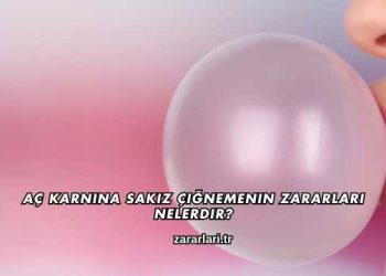 Aç Karnına Sakız Çiğnemenin Zararları Nelerdir?