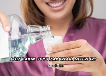 Ağız Bakım Suyu Zararları Nelerdir?