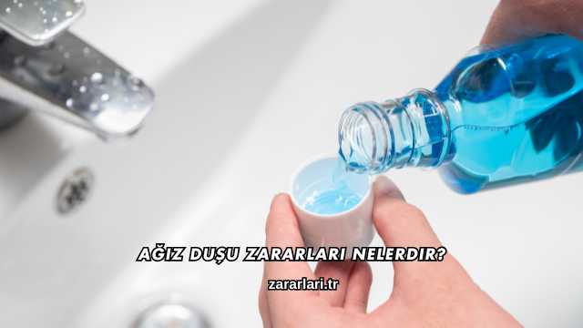 Ağız Duşu Zararları Nelerdir?