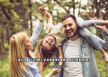 Aile Dizimi Zararları Nelerdir?