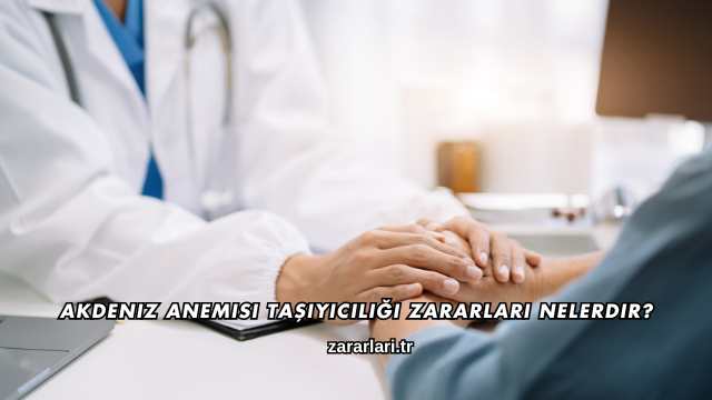 Akdeniz Anemisi Taşıyıcılığı Zararları Nelerdir