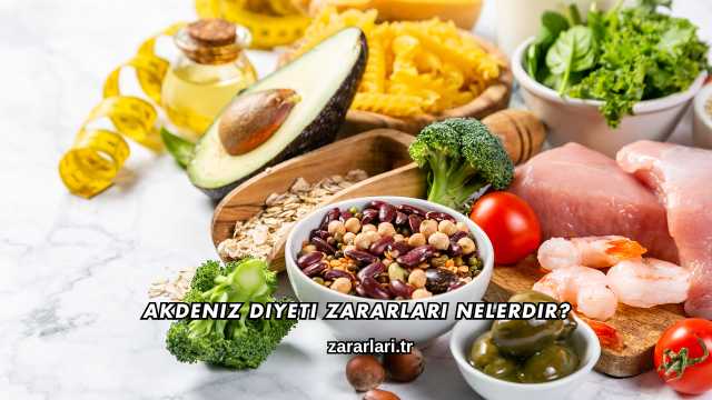 Akdeniz Diyeti Zararları Nelerdir?