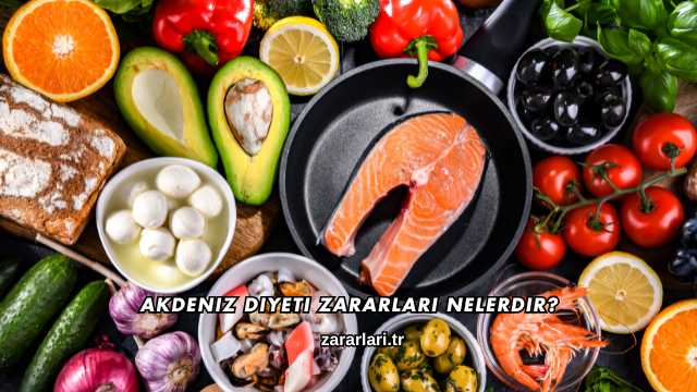 Akdeniz Diyeti Zararları Nelerdir?