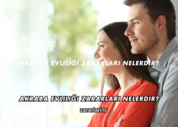 Akraba Evliliği Zararları Nelerdir?