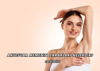 Aksesuar Memenin Zararları Nelerdir?