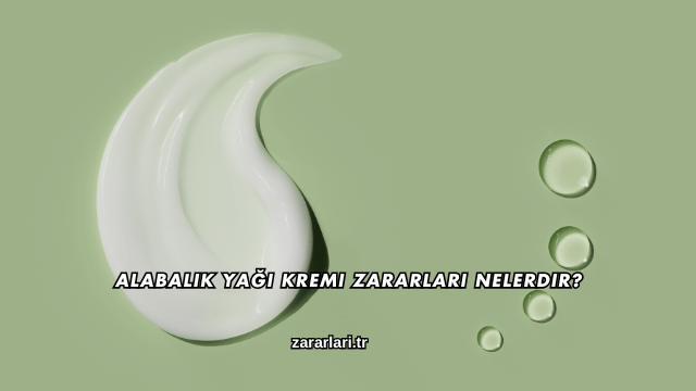 Alabalık Yağı Kremi Zararları Nelerdir?