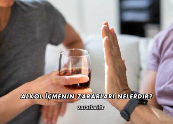 Alkol İçmenin Zararları Nelerdir?