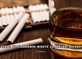 Alkol ve Sigaranın Mideye Zararları Nelerdir?