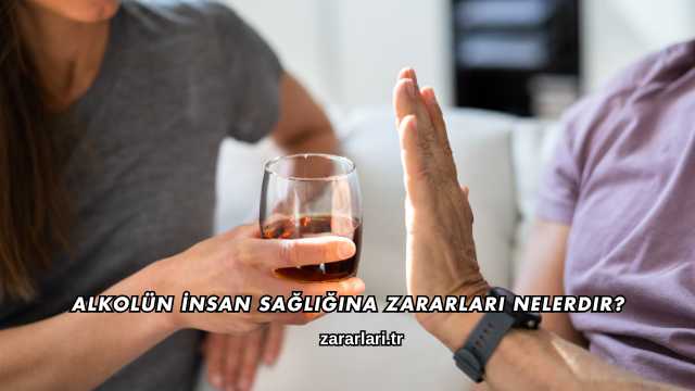 Alkolün İnsan Sağlığına Zararları Nelerdir?