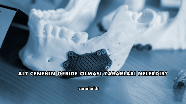 Alt Çenenin Geride Olması Zararları Nelerdir?