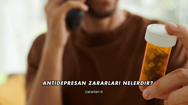 Antidepresan Zararları Nelerdir?