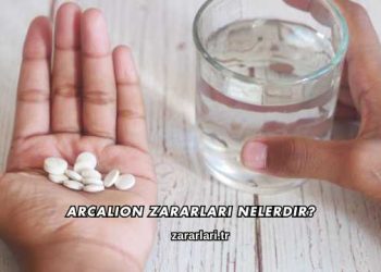 Arcalion Zararları Nelerdir?
