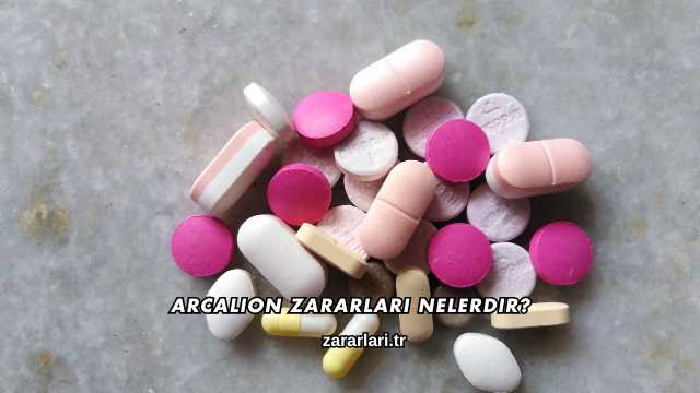 Arcalion Zararları Nelerdir?