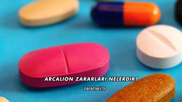 Arcalion Zararları Nelerdir?