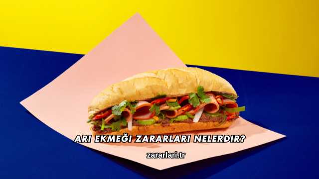 Arı Ekmeği Zararları Nelerdir?