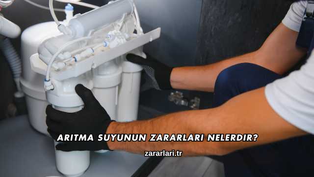 Arıtma Suyunun Zararları Nelerdir?