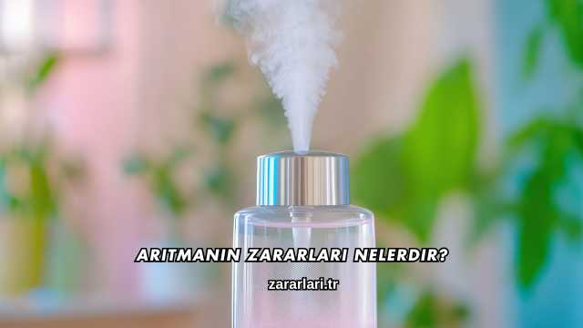 Arıtmanın Zararları Nelerdir?