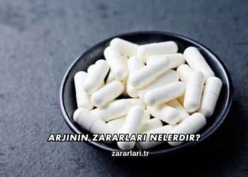 Arjinin Zararları Nelerdir?