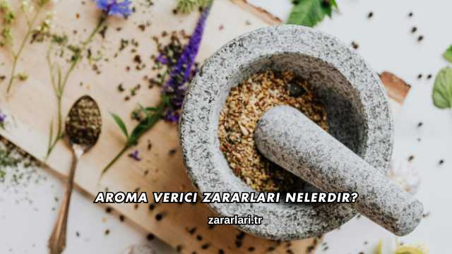 Aroma Verici Zararları Nelerdir?