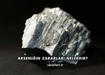 Arseniğin Zararları Nelerdir?