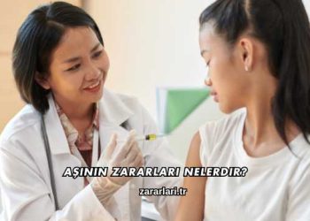 Aşının Zararları Nelerdir?