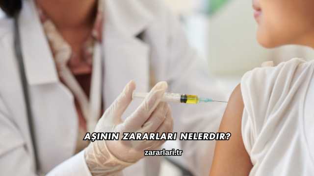 Aşının Zararları Nelerdir?