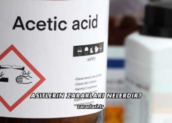Asitlerin Zararları Nelerdir?